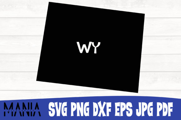 Everything You Need to Know About Wyoming State SVG Silhouette Cut Files